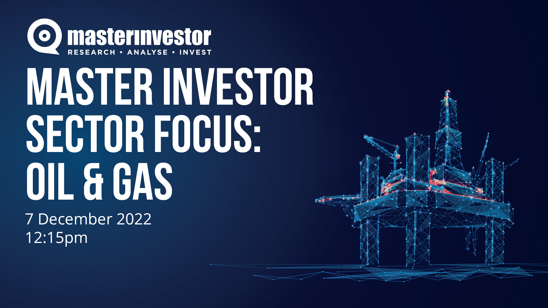 Master Investor Sector Focus Oil & Gas Master Investor Events