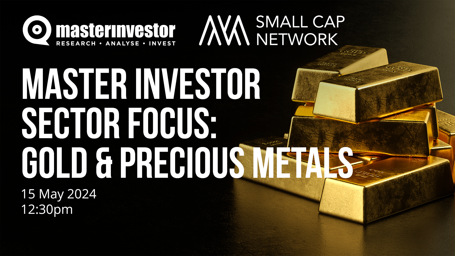Master Investor Sector Focus: Gold & Precious Metals